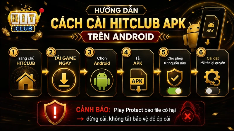 Các bước tải và cài file APK HITCLUB trên điện thoại Android