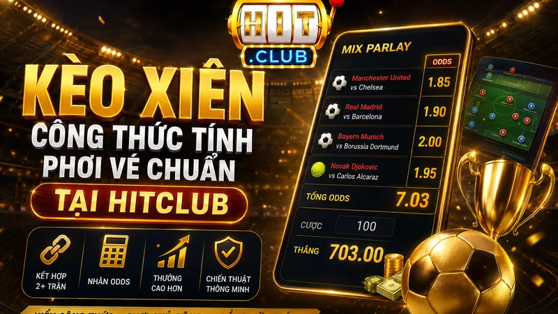 Quy trình thao tác đặt cược kèo xiên chuẩn xác trên hệ thống
